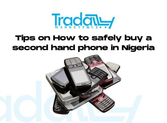 Tips on How to safely buy a second hand phone in Nigeria