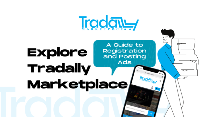 Explore Tradally Marketplace: A Guide to Registration and Posting Ads